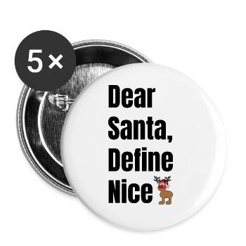 Dear Santa Define Nice – Lustiger Weihnachtselch - Buttons groß 56 mm (5er Pack) - Weiß - Vorne