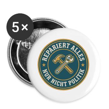 Handwerker Repariert alles nur nicht Politik - Buttons groß 56 mm (5er Pack) - Weiß - Vorne