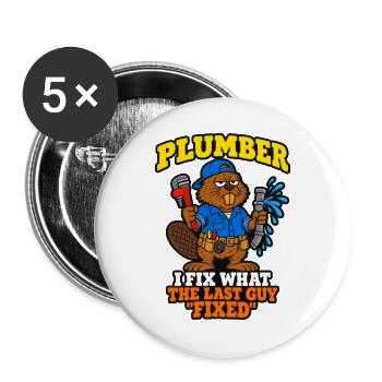 Klempner Ich repariere das, was der letzte Typ lustig repariert hat - Buttons groß 56 mm (5er Pack) - Weiß - Vorne
