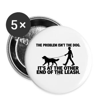 ODDROO – The Problem Isn't the Dog - Buttons groß 56 mm (5er Pack) - Weiß - Vorne