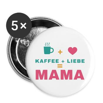 Kaffee + Liebe = Mama – Geschenk für Mama - Buttons groß 56 mm (5er Pack) - Weiß - Vorne
