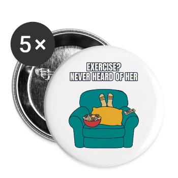 Exercise Nie von ihrem lustigen Sofa gehört - Buttons groß 56 mm (5er Pack) - Weiß - Vorne