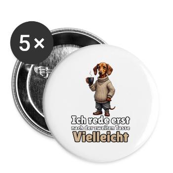 Ich rede erst nach dem zweiten Kaffee – Dackel - Buttons groß 56 mm (5er Pack) - Weiß - Vorne
