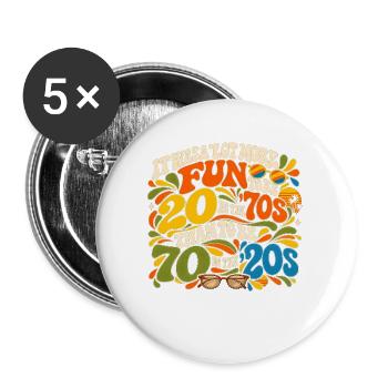 Es hat viel mehr Spaß gemacht, 20 im Ruhestand der 70er Jahre zu sein - Buttons groß 56 mm (5er Pack) - Weiß - Vorne
