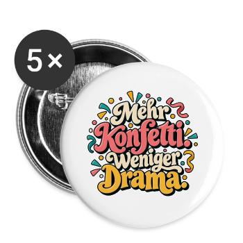 Mehr Konfetti. Weniger Drama. – Silvester - Buttons groß 56 mm (5er Pack) - Weiß - Vorne