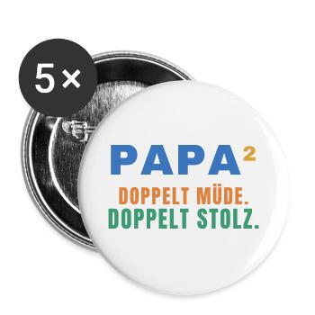 Papa² – Doppelt müde. Doppelt stolz. - Buttons groß 56 mm (5er Pack) - Weiß - Vorne
