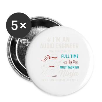 I'm An Audio Engineer Only Because Full Time - Buttons groß 56 mm (5er Pack) - Weiß - Vorne