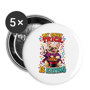  Französische Bulldogge Zauberer My Only Trick Is - Buttons groß 56 mm (5er Pack) - Weiß - Vorne