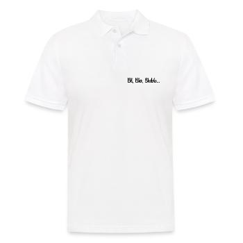 Sprüche Spruch lustig witzig Bli Bla Blubb Witz - Männer Poloshirt - Weiß - Vorne - Kai (181cm)