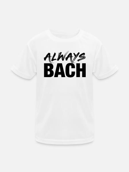 Johann Sebastian Bach T-Shirt funny saying - Kids Functional T-Shirt - white - Front