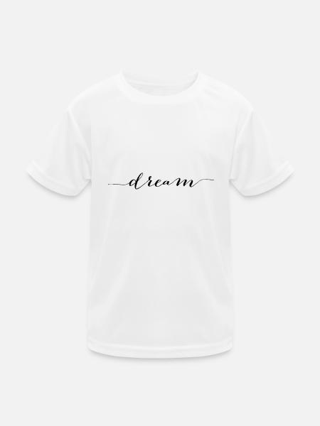 dream - Kids Functional T-Shirt - white - Front