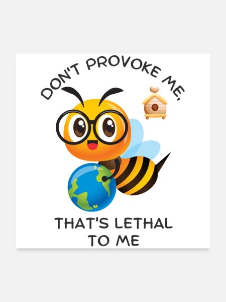 Provozieren Sie mich nicht, das für mich tödlich ist - Poster 60x60 cm - Weiß - Vorne