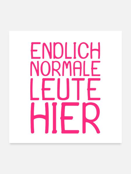 Normale Leute Lustiger Spruch lustig - Poster 60x60 cm - Weiß - Vorne