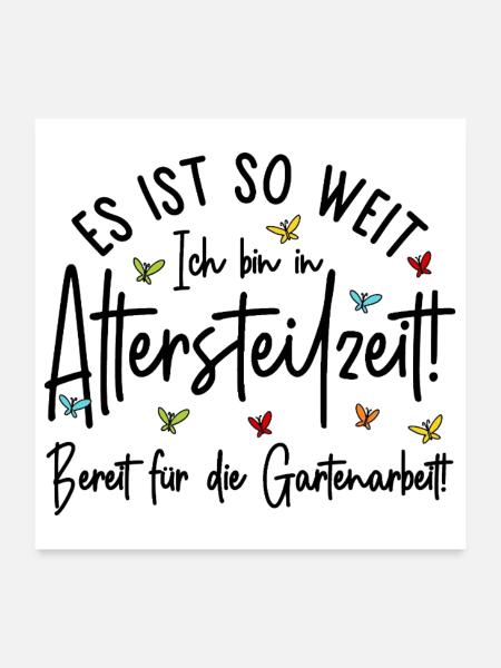 Altersteilzeit - Bereit für die Gartenarbeit  - Poster 60x60 cm - Weiß - Vorne
