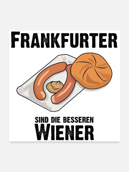Frankfurter sind die besseren Wiener Würstchen - Poster 60x60 cm - Weiß - Vorne