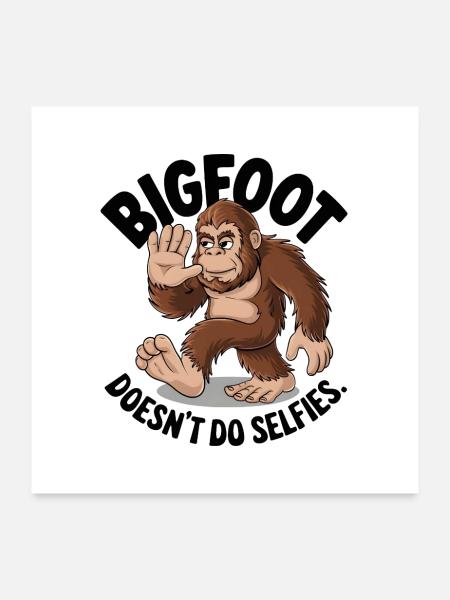 Bigfoot macht keine Selfies - Poster 60x60 cm - Weiß - Vorne