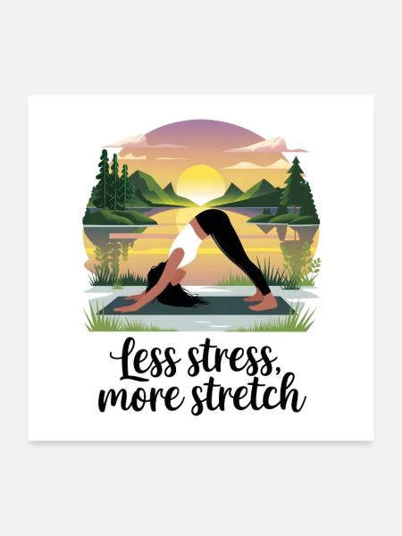 Moins de stress, plus d’étirement - Poster 60 x 60 cm - blanc - Devant