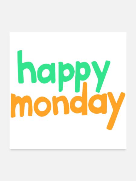 happy monday - Poster 24" x 24" (60x60 cm) - white - Front