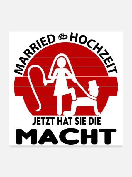 Jetzt hat sie die Macht Hochzeit Married Peitsche - Poster 60x60 cm - Weiß - Vorne