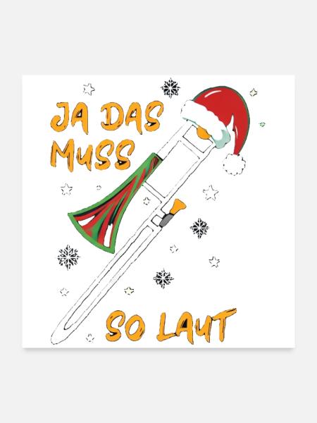 Ja Das Muss So Laut Posaune Weihnachten Musiker - Poster 60x60 cm - Weiß - Vorne