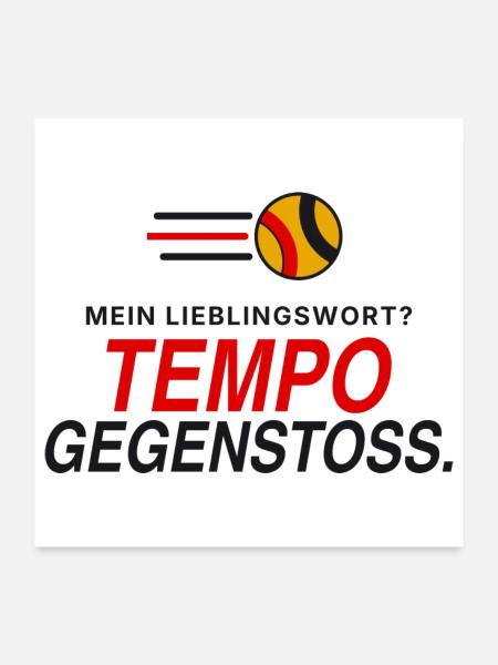 Lieblingswort Tempogegenstoß - Poster 60x60 cm - Weiß