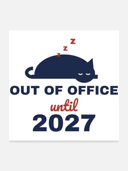 Out of Office Until 2027 – Sleeping Cat - Poster 60x60 cm - Weiß - Vorne
