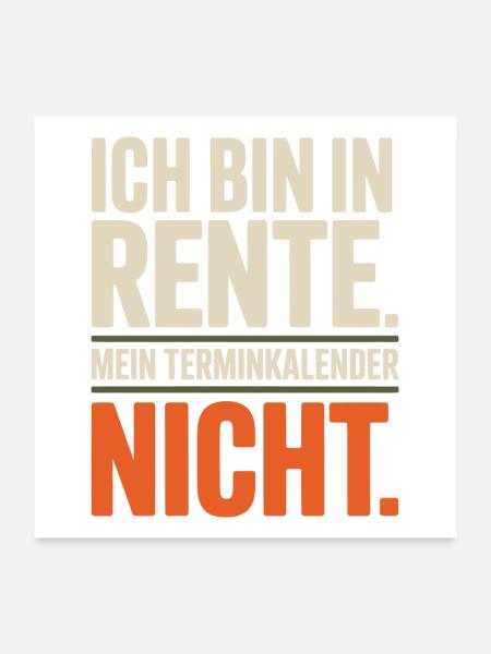 Ich bin in Rente Mein Terminkalender nicht Rentner - Poster 60x60 cm - Weiß - Vorne