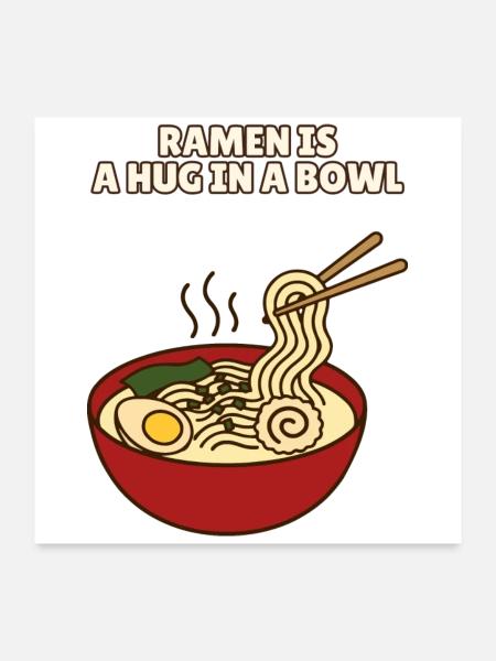Ramen ist eine Umarmung in einer Schüssel Lustiger Feinschmecker - Poster 60x60 cm - Weiß - Vorne