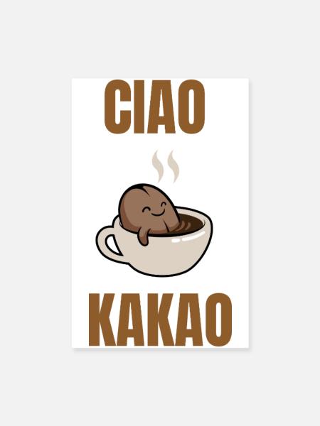 ciao Kakao - Poster 20x30 cm - Weiß - Vorne