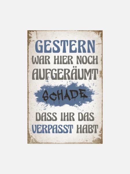 Gestern war hier noch aufgeräumt - Poster 20x30 cm - Weiß