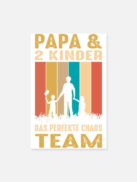 Papa 2 Kinder Chaos Team Geschenk Vater Spruch - Poster 20x30 cm - Weiß - Vorne