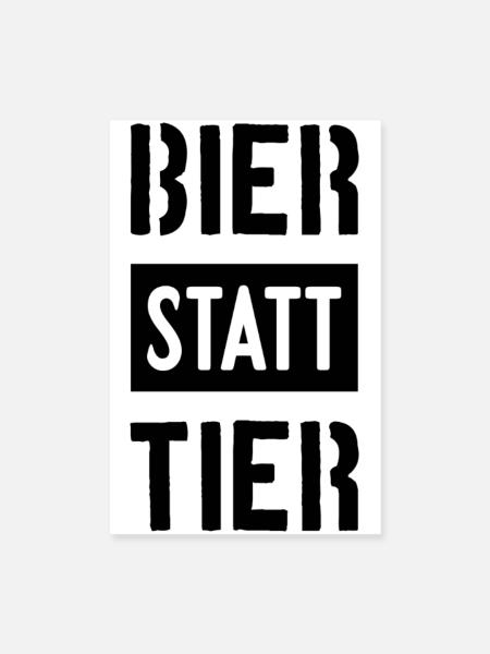 BIER STATT TIER VEGAN VEGANER - Poster 20x30 cm - Weiß - Vorne