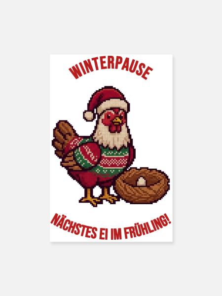Hühnerhalter Winterpause – Nächstes Ei im Frühling - Poster 20x30 cm - Weiß - Vorne