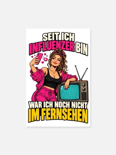 Seit ich Influencer bin – noch nicht TV - Poster 20x30 cm - Weiß - Vorne