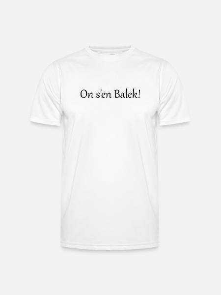 On s'en balek - T-shirt sport Homme - blanc