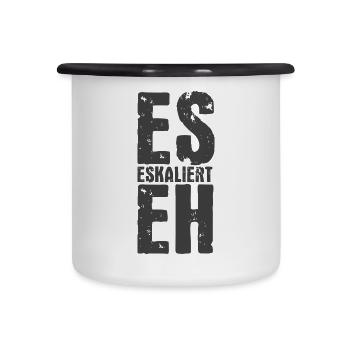 Es eskaliert eh - Party - Saufen - Spruch - Emaille-Tasse - Weiß/Schwarz - Vorne