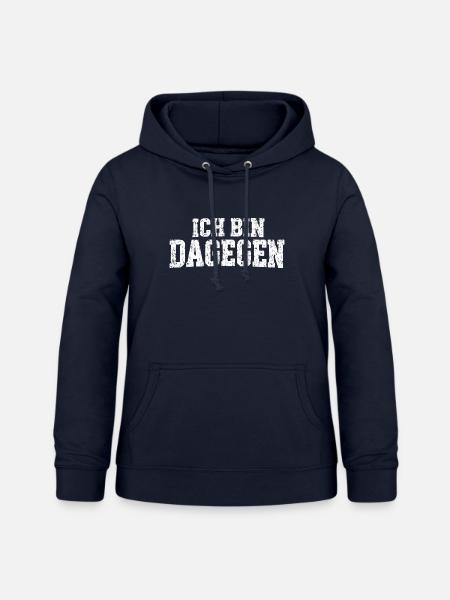 Ich bin dagegen - cooler Spruch - Frauen Hoodie - Navy