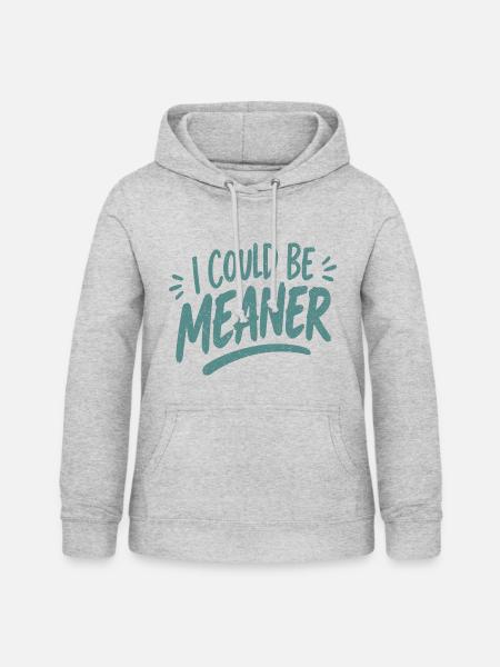 I Could Be Meaner - Frauen Hoodie - Hellgrau meliert