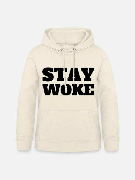 Stay Woke - Frauen Hoodie - Vanille-Milchshake