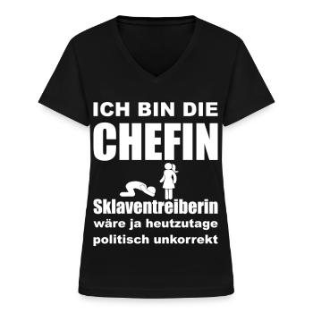 Ich bin die Chefin, Sklaventreiberin - Frauen-T-Shirt mit V-Ausschnitt - Schwarz - Vorne - Lela (165cm)