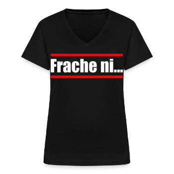 Frache ni Sachsen Dialekt sächsischer Spruch - Frauen-T-Shirt mit V-Ausschnitt - Schwarz - Vorne - Lela (165cm)