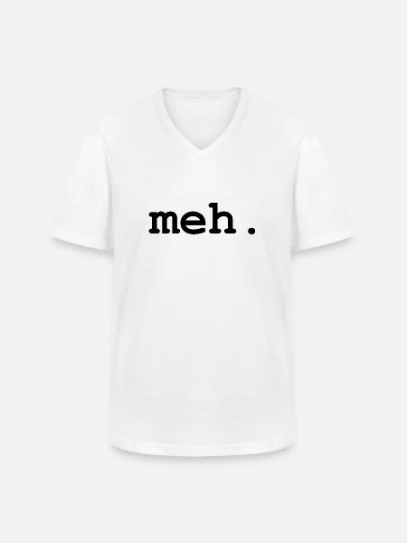 meh humor - Men's V-Neck T-Shirt - white