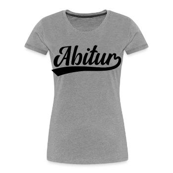 Abitur Abi - Frauen Premium Bio T-Shirt - Grau meliert - Vorne - Mia (176cm)