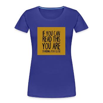Mundschutz lustig Spruch - lustige Sprüche - Frauen Premium Bio T-Shirt - Königsblau - Vorne - Mia (176cm)