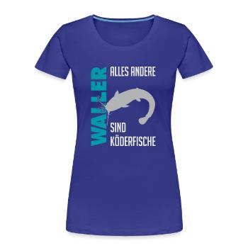 Wels fischen Kampf mit dem starken Wels - Frauen Premium Bio T-Shirt - Königsblau - Vorne - Mia (176cm)