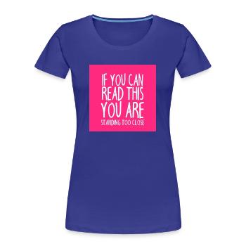 Mundschutz lustig Spruch - lustige Sprüche - Frauen Premium Bio T-Shirt - Königsblau - Vorne - Mia (176cm)