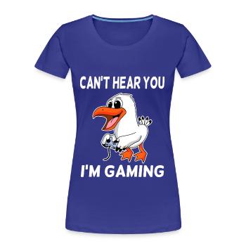 Can´t Hear You I´m Gaming Seemöwe Möwe Geschenk - Frauen Premium Bio T-Shirt - Königsblau - Vorne - Mia (176cm)