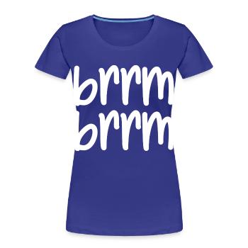 brrm brrm - Women's Premium Organic T-Shirt - royal blue - Front - Mia (176cm)