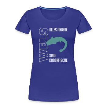 Wels angeln Waller fischen Sportfischen auf Wels - Frauen Premium Bio T-Shirt - Königsblau - Vorne - Mia (176cm)