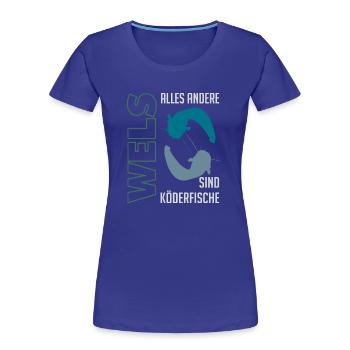 Wels angeln Waller fischen Sportfischen auf Wels - Frauen Premium Bio T-Shirt - Königsblau - Vorne - Mia (176cm)